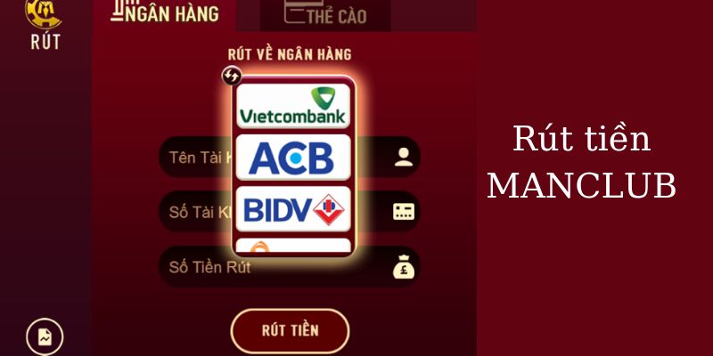 Rút tiền Manclub qua phương thức ngân hàng