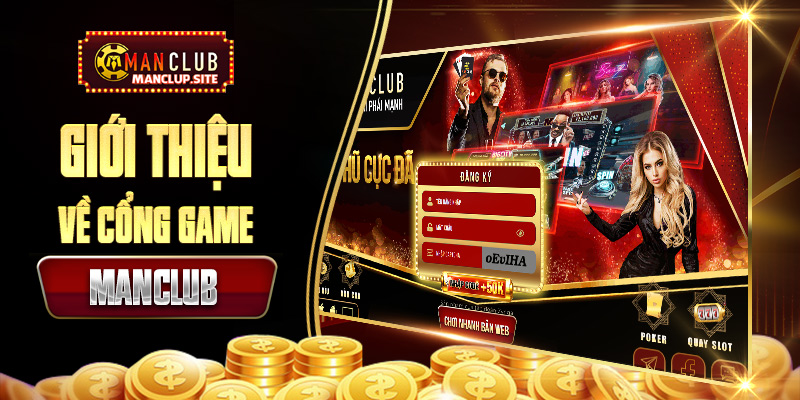 Giới thiệu Manclub - Cổng game bài phái mạnh